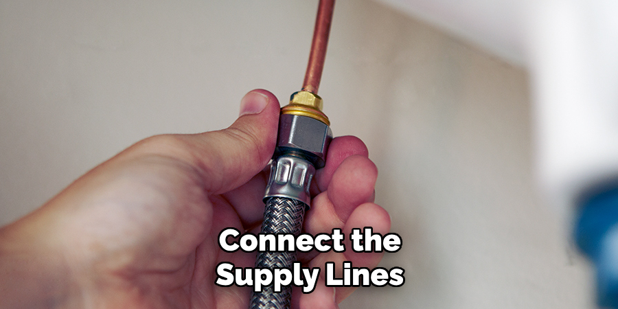 Connect the Supply Lines