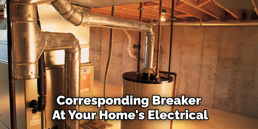 Corresponding Breaker
At Your Home's Electrical