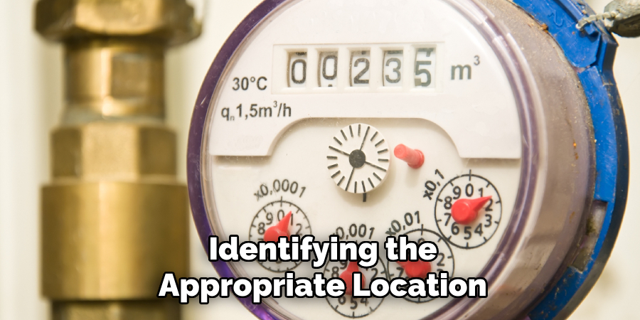 Identifying the
Appropriate Location