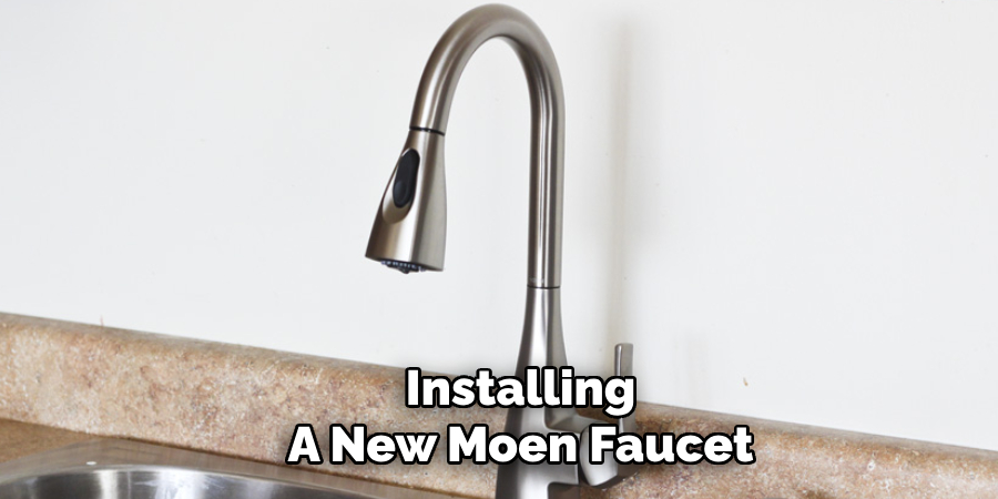 Installing
A New Moen Faucet