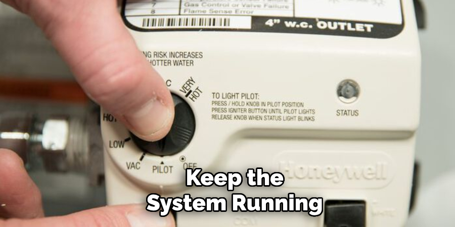 Keep the
System Running