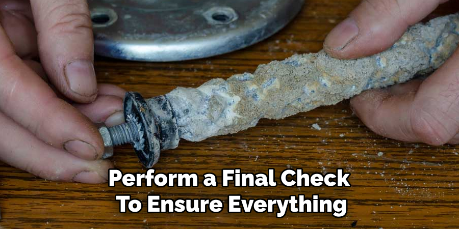 Perform a Final Check
To Ensure Everything