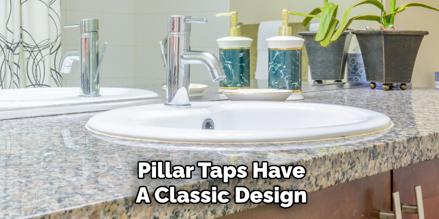 Pillar taps have a classic design