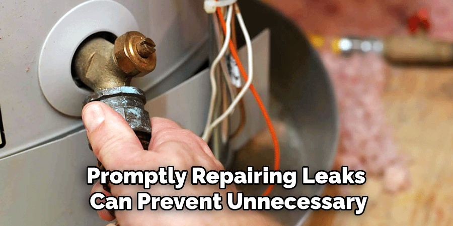 Promptly Repairing Leaks
Can Prevent Unnecessary