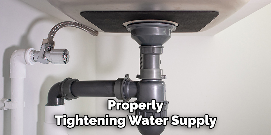 Properly
Tightening Water Supply