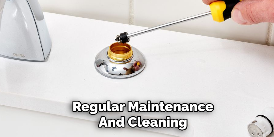 Regular Maintenance
And Cleaning