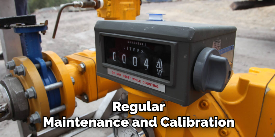 Regular
Maintenance and Calibration