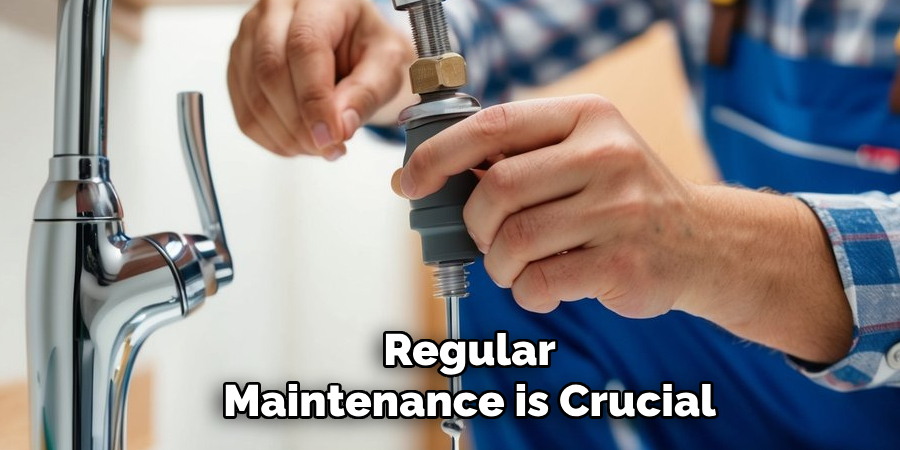 Regular
Maintenance is Crucial