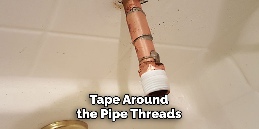 Tape Around the Pipe Threads