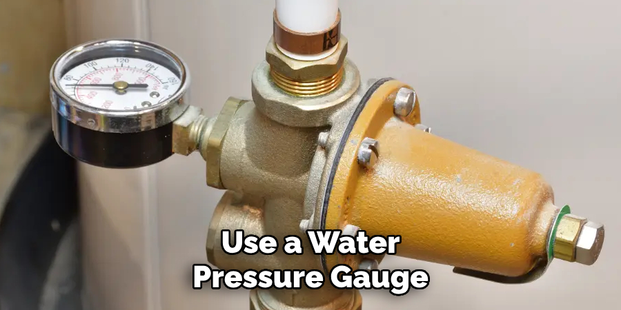 Use a Water Pressure Gauge