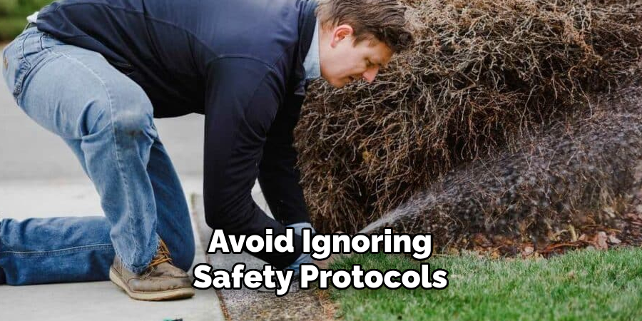 Avoid Ignoring Safety Protocols