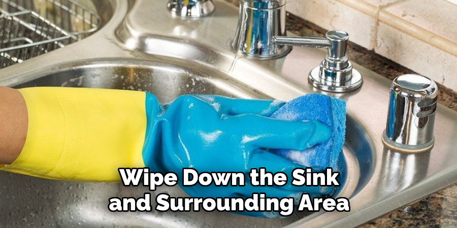 Wipe Down the Sink and Surrounding Area
