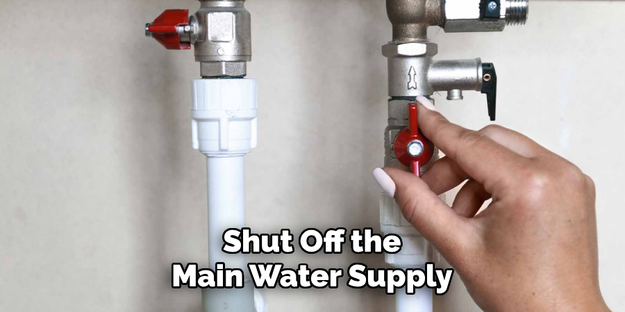 Shut Off the Main Water Supply
