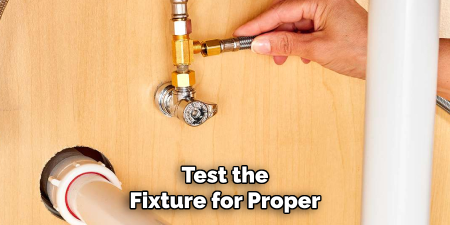 Test the
Fixture for Proper