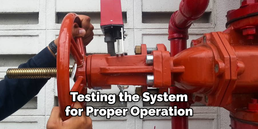 Testing the System for Proper Operation