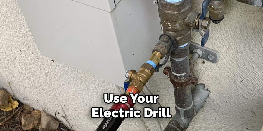 Use Your Electric Drill