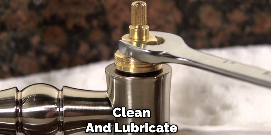 Clean
And Lubricate