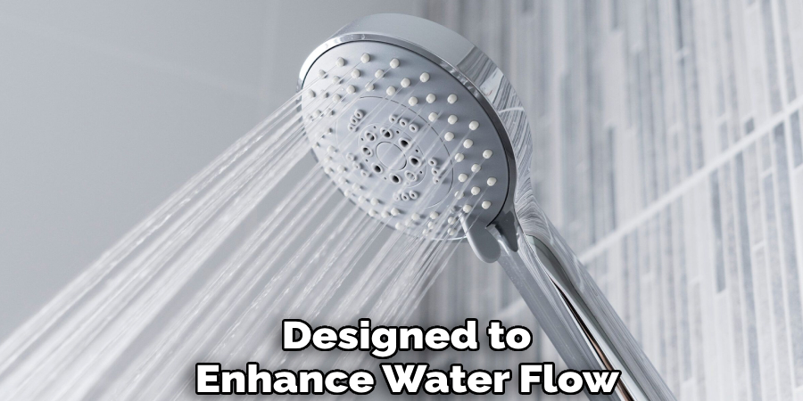 Designed to
Enhance Water Flow