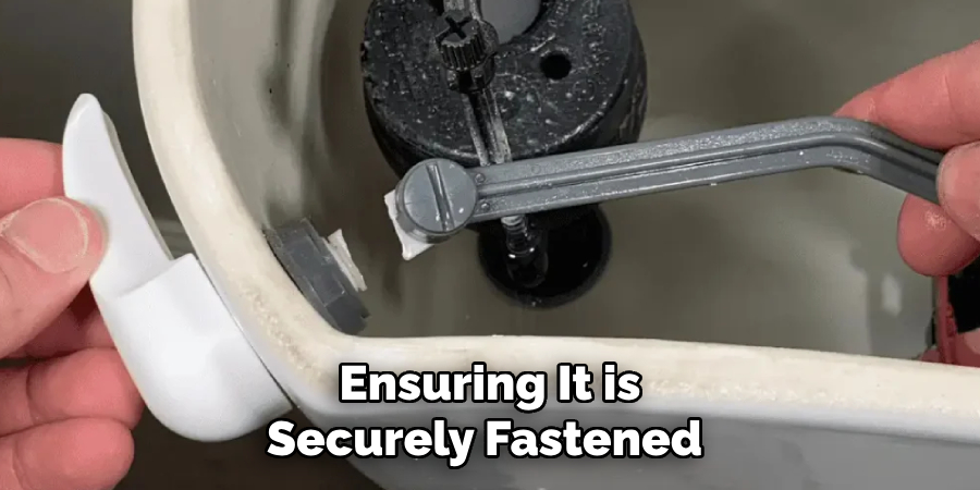 Ensuring It is
Securely Fastened 