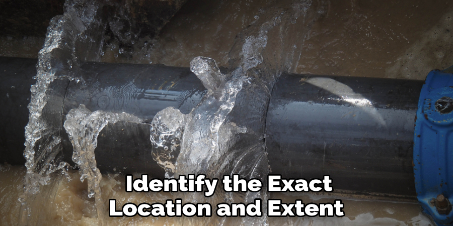 Identify the Exact
Location and Extent