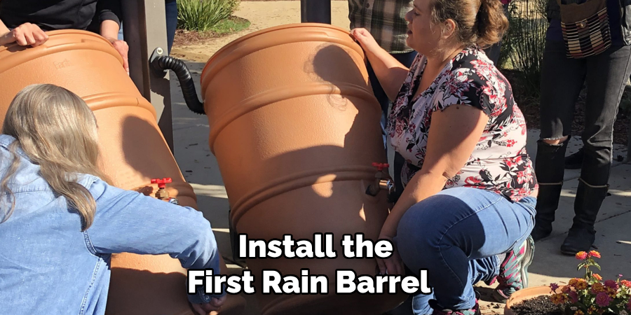 Install the
First Rain Barrel