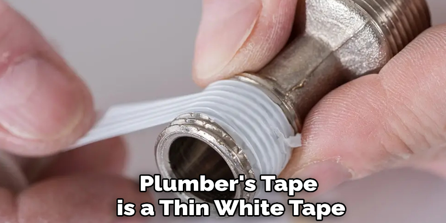 Plumber's Tape
is a Thin White Tape