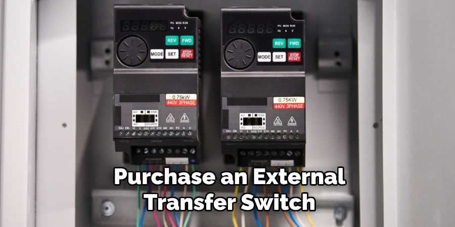 Purchase an External
Transfer Switch