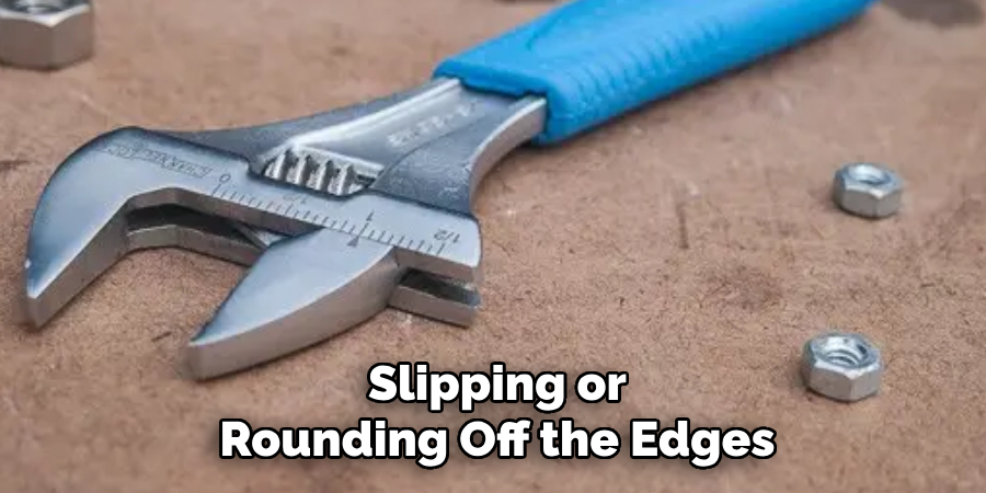 Slipping or Rounding Off the Edges