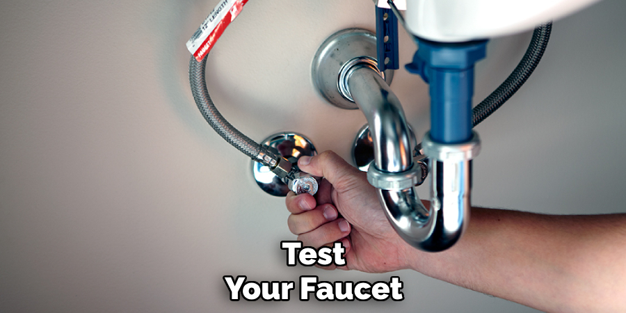 Test
Your Faucet
