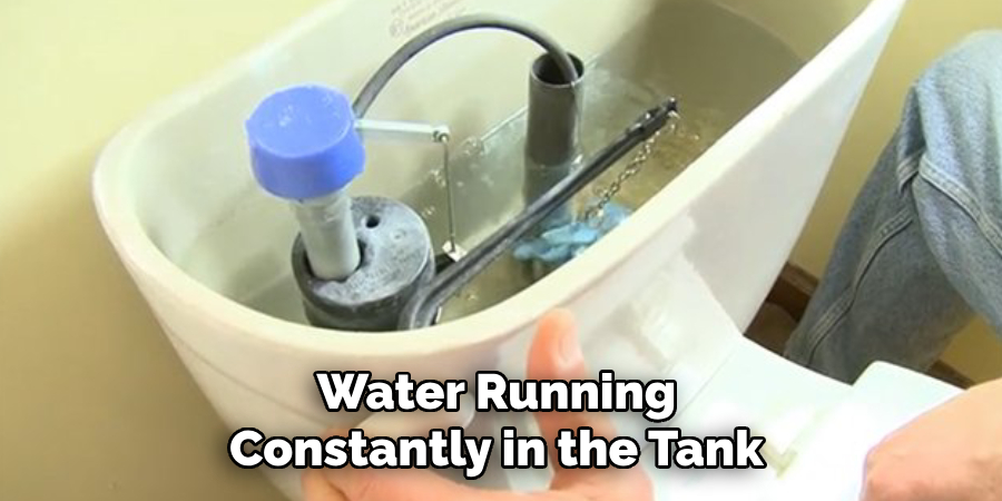 Water Running
Constantly in the Tank