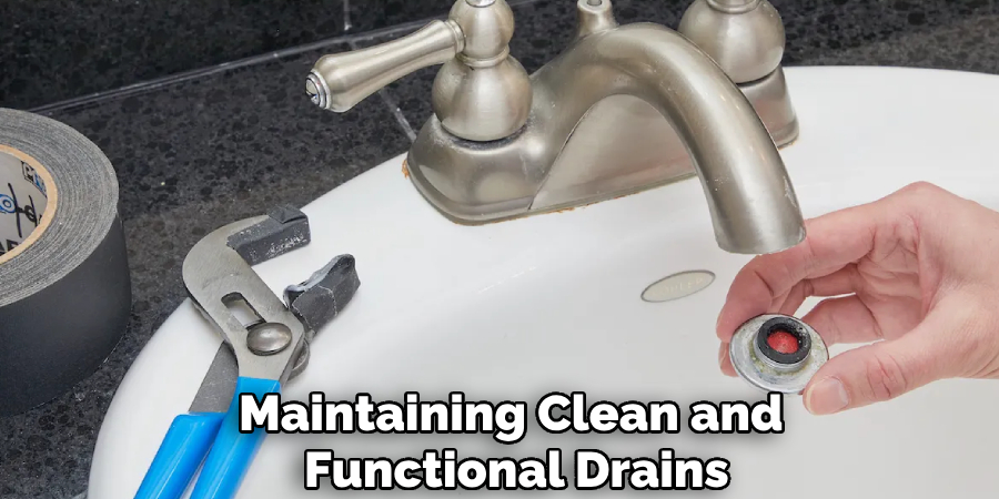 Maintaining Clean and
 Functional Drains