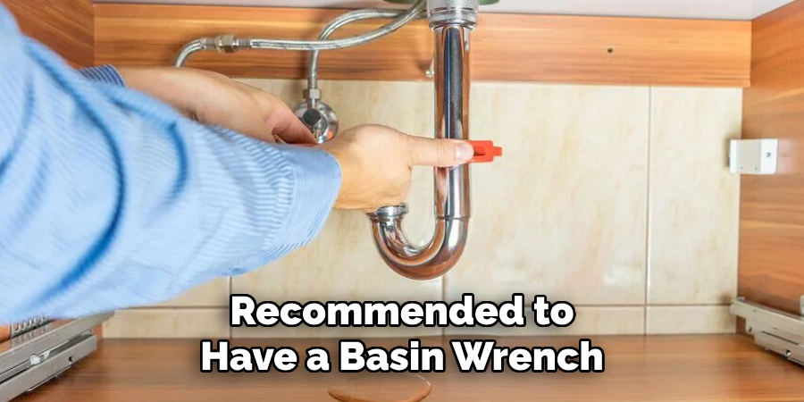 Recommended to
Have a Basin Wrench