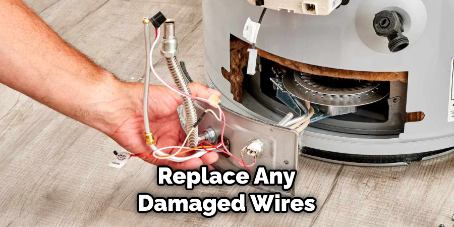 Replace Any Damaged Wires