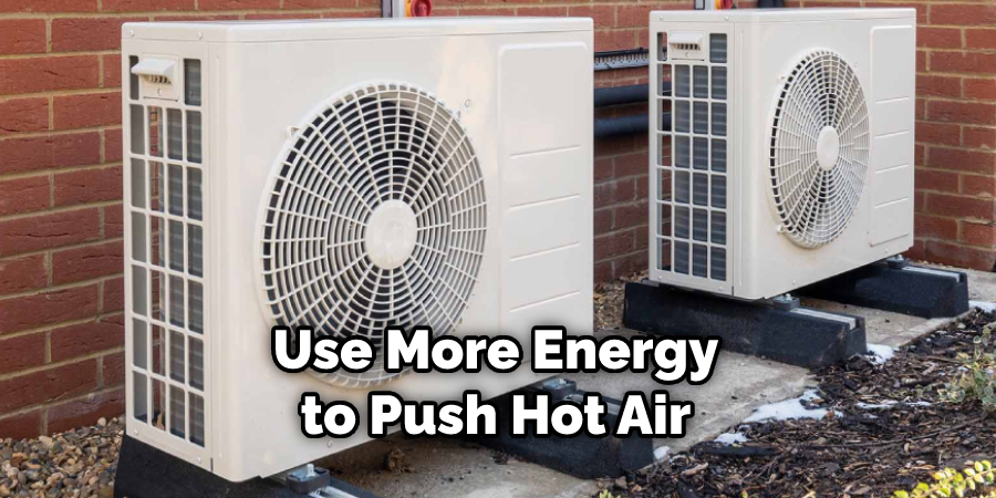 Use More Energy to Push Hot Air