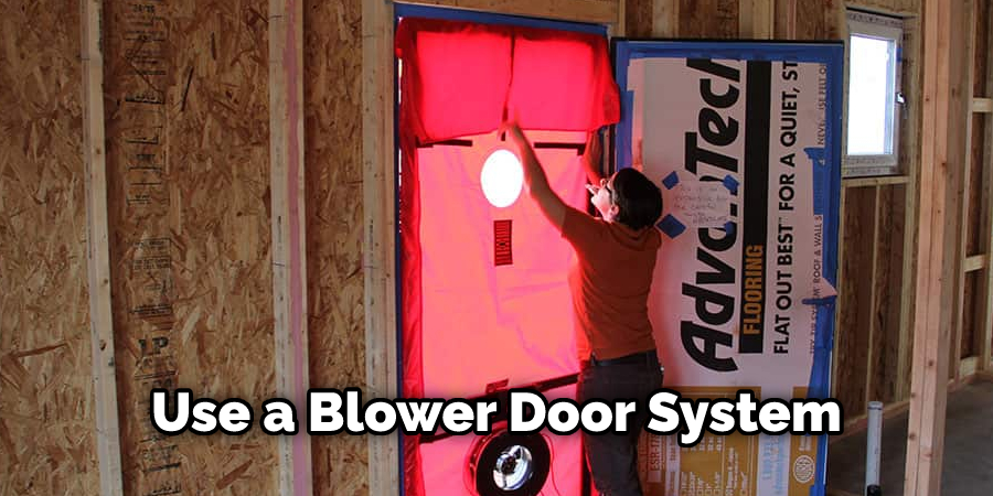 Use a Blower Door System