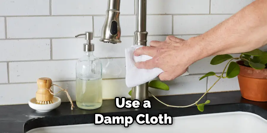 Use a Damp Cloth