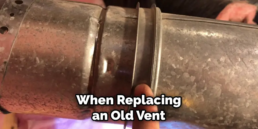 When Replacing an Old Vent