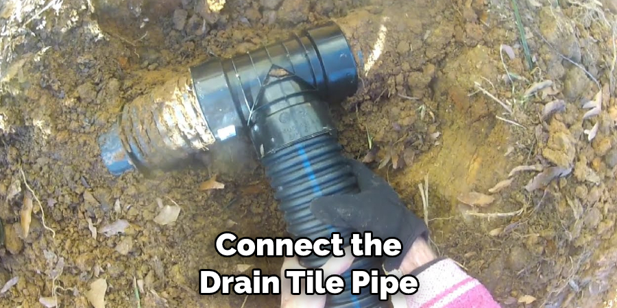 Connect the Drain Tile Pipe