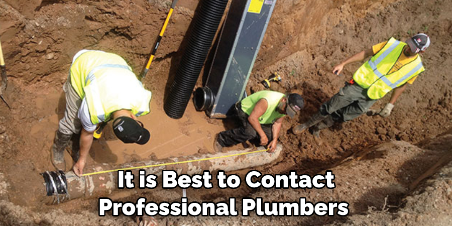 It is Best to Contact Professional Plumbers 