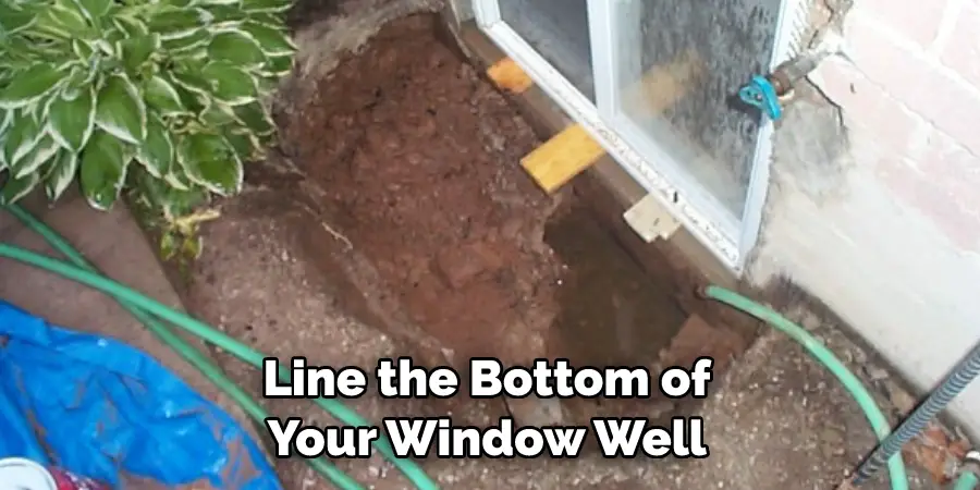 Line the Bottom of Your Window Well