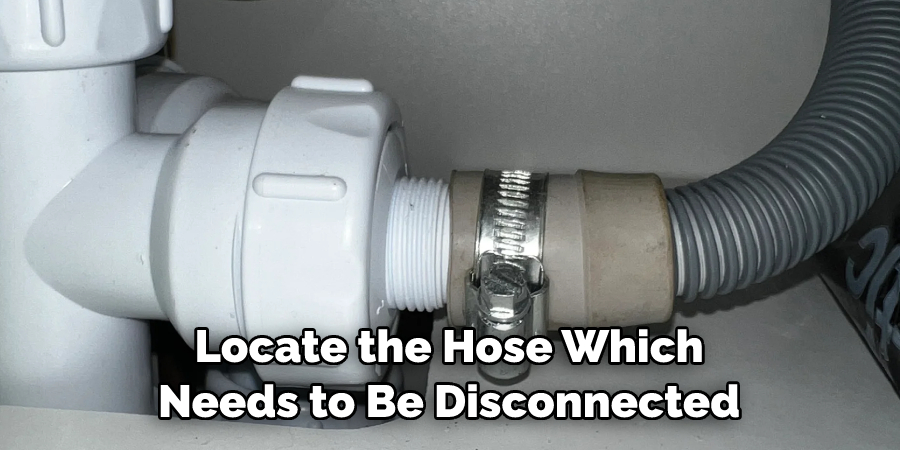 Locate the Hose Which Needs to Be Disconnected