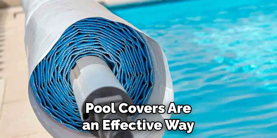 Pool Covers Are an Effective Way