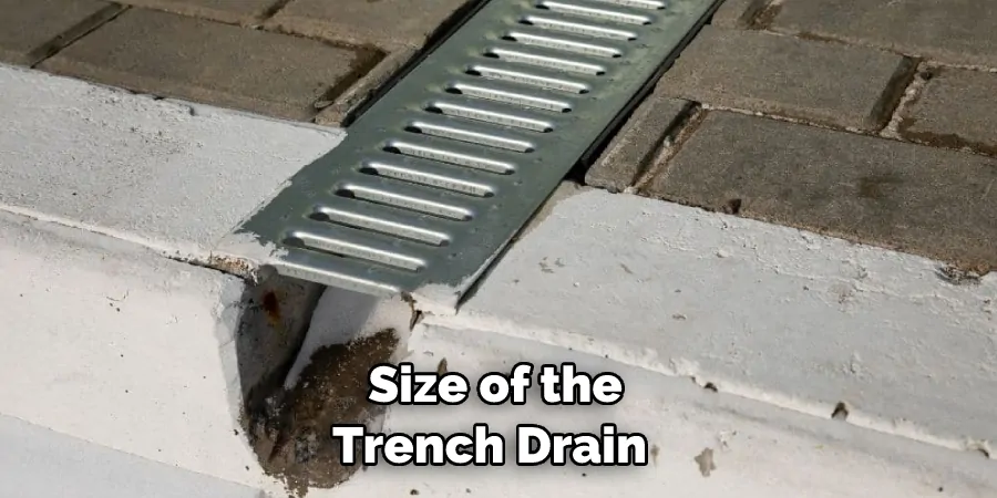 Size of the Trench Drain 