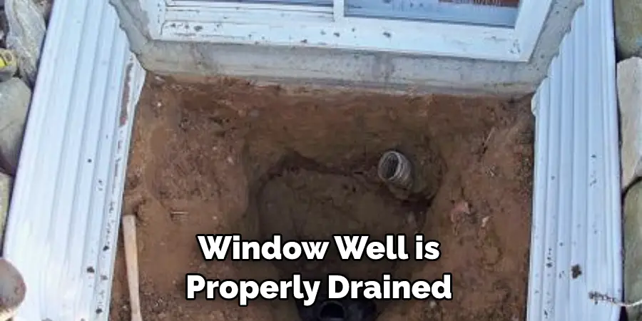 Window Well is Properly Drained