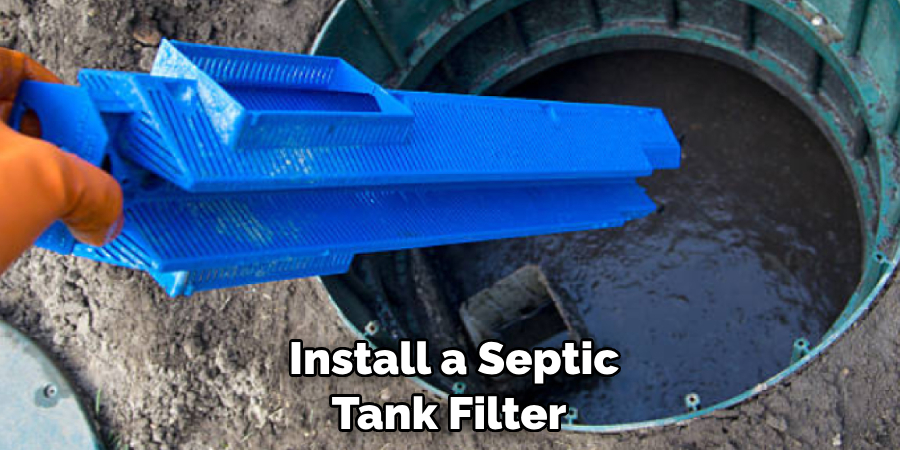  Install a Septic Tank Filter