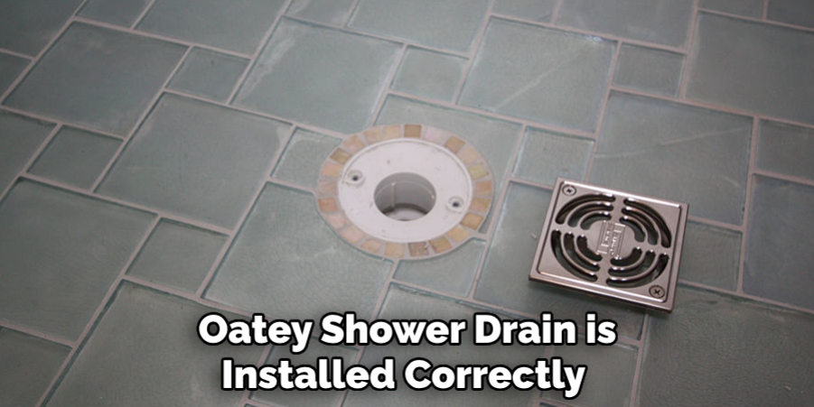 Oatey Shower Drain is Installed Correctly 