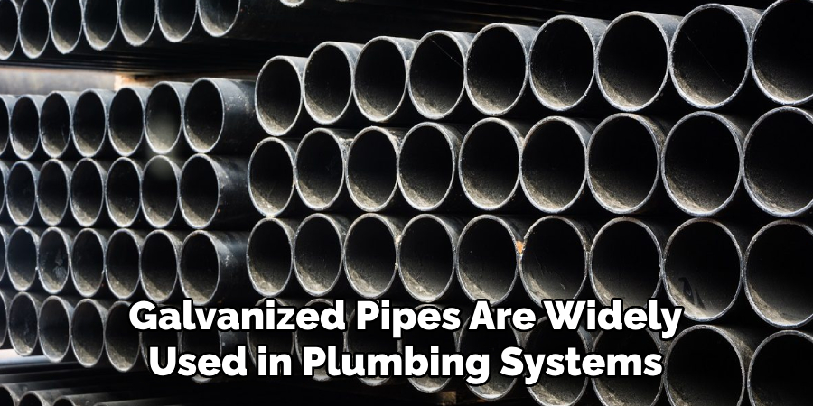 Galvanized Pipes Are Widely Used in Plumbing Systems