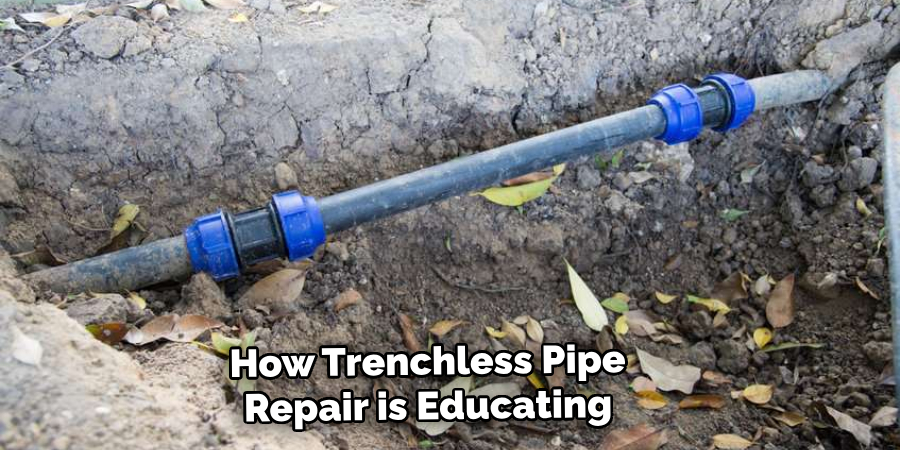 How Trenchless Pipe Repair is Educating