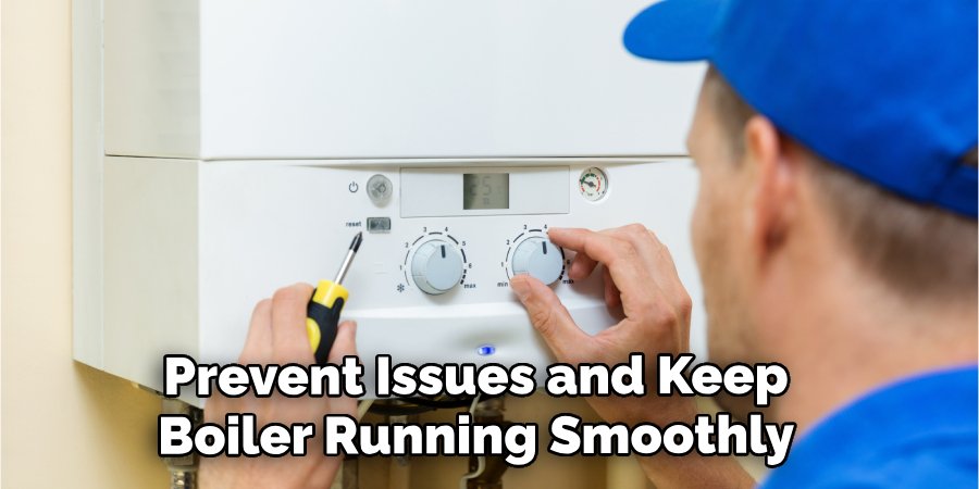 Prevent These Issues and Keep Your Boiler Running Smoothly