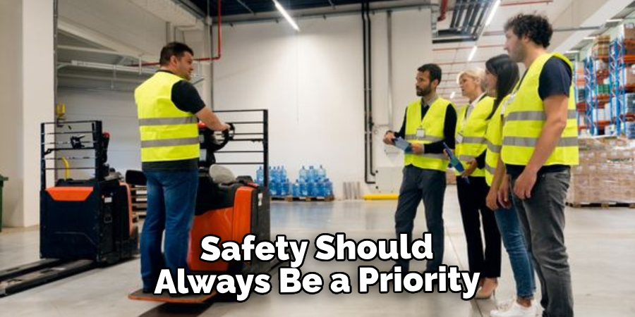 Safety Should Always Be a Priority